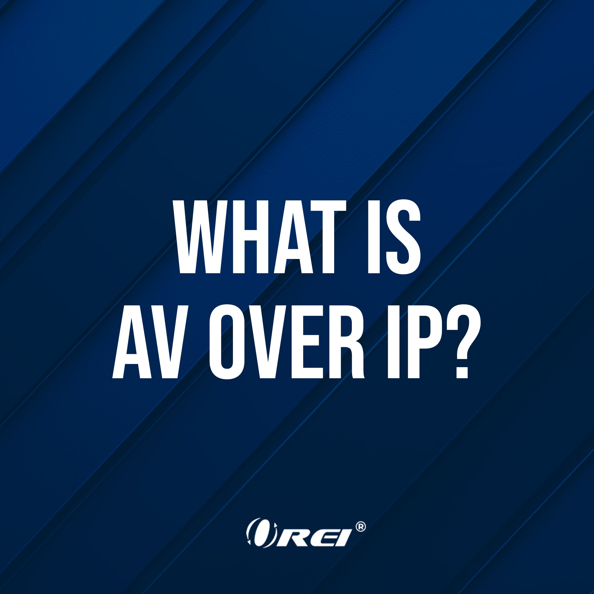 What is AV Over IP (the Future of AV)?