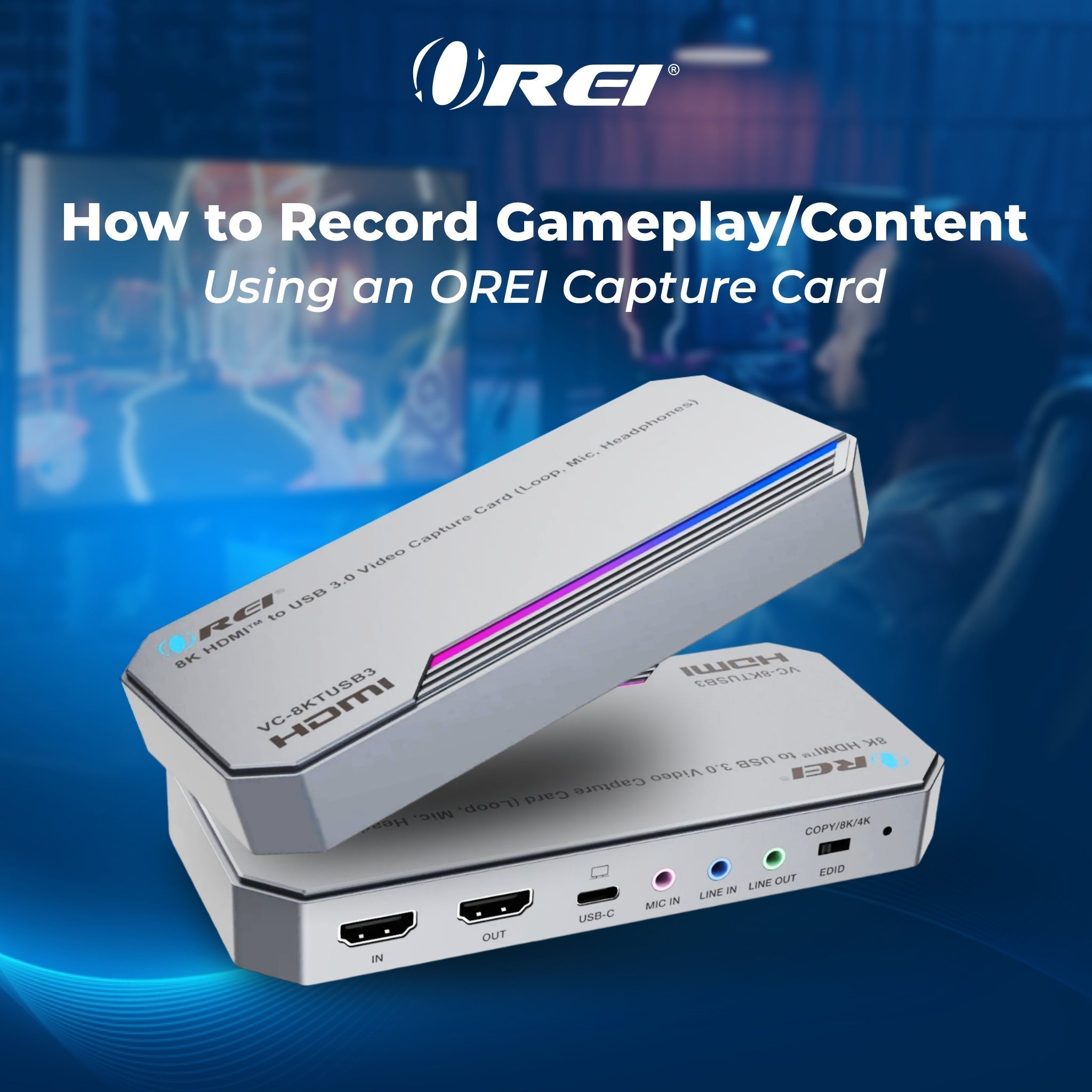 How to Record Gameplay/Content Using an OREI Capture Card
